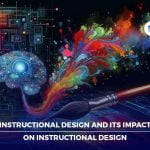 Instructional design and its impact on Instructional Design