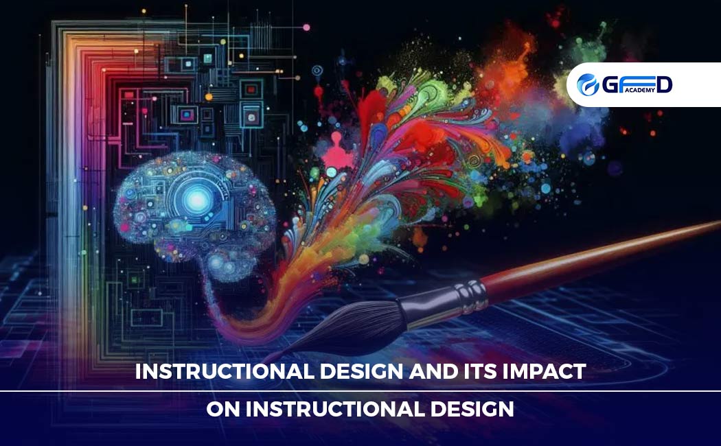 Instructional design and its impact on Instructional Design
